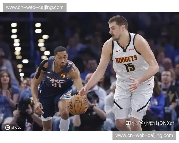 掘金约基奇空砍35分13篮板9助攻 个人高效表现难掩球队整体防守失准 掘金约基奇空砍35分13篮板9助攻 个人高效表现难掩球队整体防守失准